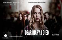 تریلر فیلم Dear Diary I Died 2016